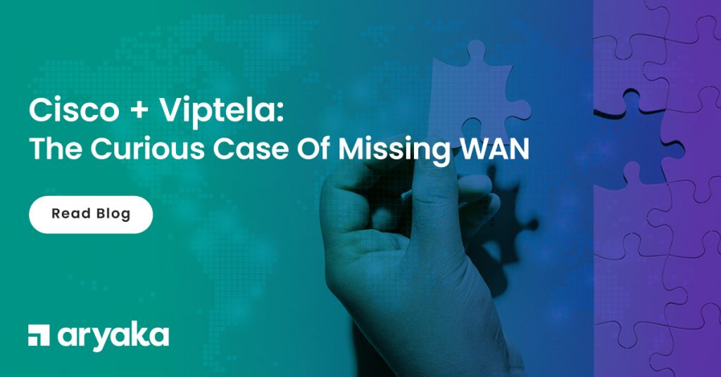 Cisco + Viptela: WAN Optimization on Everyone’s Mind But Who’s Getting it Right?