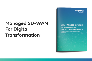 Managed SD-WAN For Digital Transformation