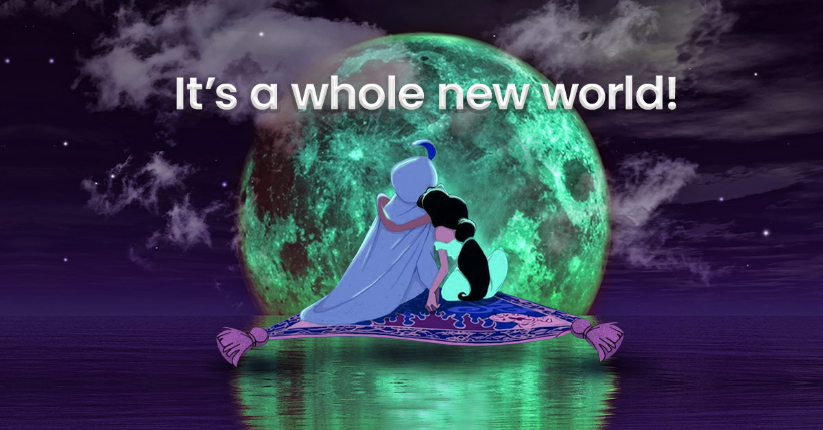 It’s a whole new world!