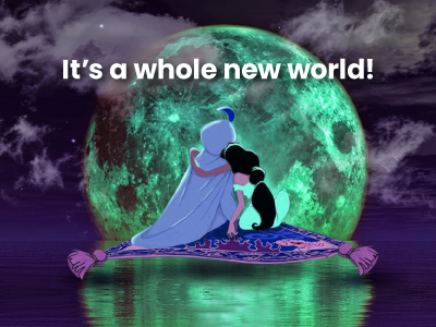 It’s a whole new world!