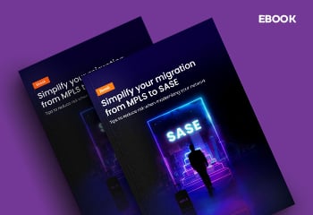 Simplify Your Migration from MPLS to SASE
