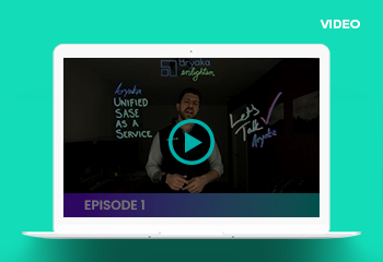 Aryaka Enlighten: Unified SASE as a Service Explained
